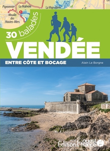 Vendée, entre côte et bocage. 30 balades