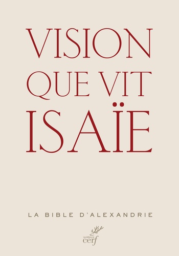 Vision que vit Isaïe. La Bible d'Alexandrie