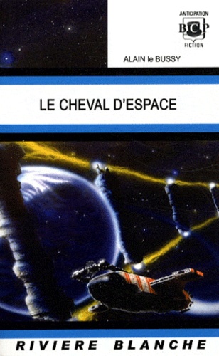 Alain Le Bussy - Le cheval d'espace.