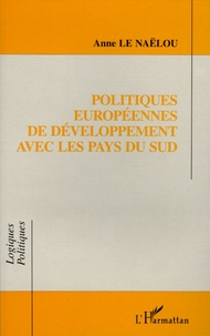 Alain Le Naëlou - Politiques européennes de développement avec les pays du Sud.
