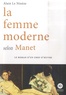 Alain Le Ninèze - La femme moderne selon Manet.