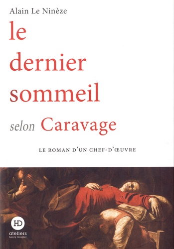 Le dernier sommeil selon Caravage