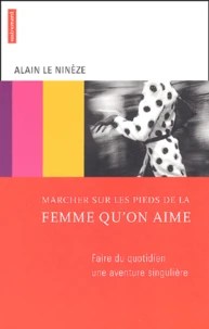 Marcher sur les pieds de la femme qu'on aime