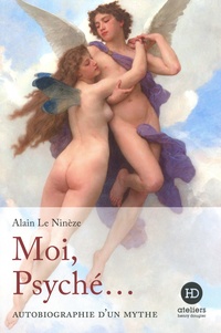 Alain Le Ninèze - Moi, Psyché.