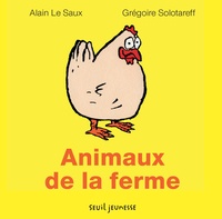 Alain Le Saux et Grégoire Solotareff - Animaux de la ferme.
