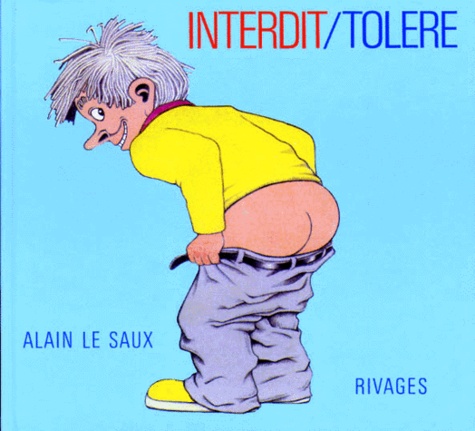 Alain Le Saux - Interdit, toléré.
