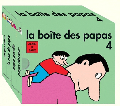 Alain Le Saux - La boîte des papas 4.