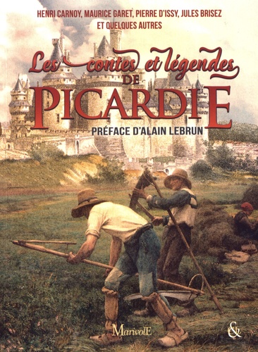 Alain Lebrun - Les contes et légendes de Picardie.