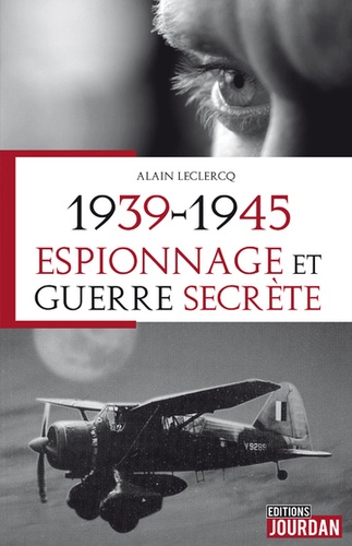 1939-1945 : espionnage et guerre secrète