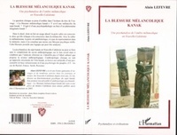 Alain Lefèvre - La blessure mélancolique kanak - Une psychanalyse de l'ombre mélancolique en Nouvelle-Calédonie.