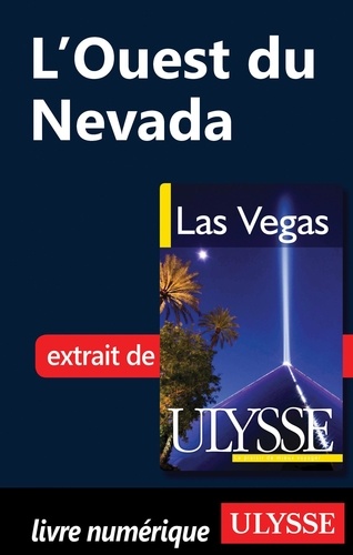Las Vegas. L'Ouest du Nevada 4e édition