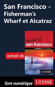 Alain Legault - San Francisco - Fisherman's Wharf et Alcatraz.