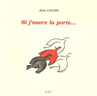 Si j'ouvre la porte...