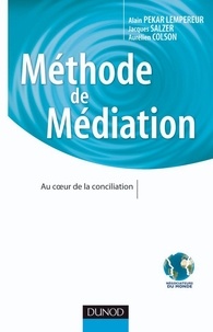 Alain Lempereur et Aurélien Colson - Méthode de Médiation - Au coeur de la conciliation.