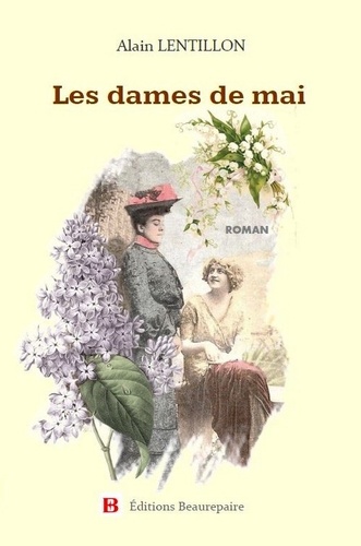 Alain Lentillon - Les dames de mai.