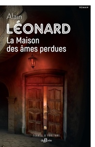 Télécharger ebook gratuit rar La maison des âmes perdues in French 9782812937132