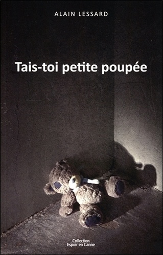 Alain Lessard - Tais-toi petite poupée.