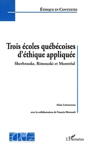 Alain Létourneau et Francis Moreault - Trois écoles québécoise d'éthique appliquée - Sherbrooke, Rimouski et Montréal.