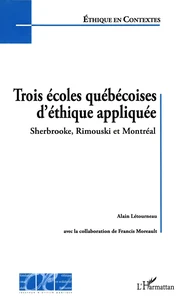 Trois écoles québécoise d'éthique appliquée