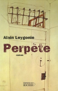 Alain Leygonie - Perpète.