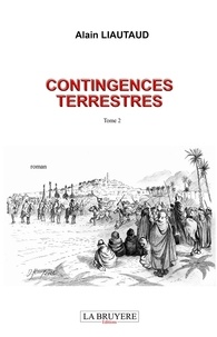 Téléchargez des livres gratuits pdf en ligne Contingences terrestres  - Tome 2 in French par Alain Liautaud