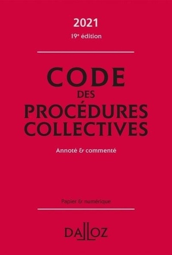 Code des procédures collectives. Annoté & commenté  Edition 2021