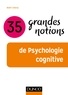 Alain Lieury - 35 grandes notions de psychologie cognitive.
