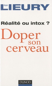 Alain Lieury - Doper son cerveau - Réalité ou intox ?.