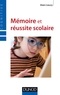 Alain Lieury - Mémoire et réussite scolaire.