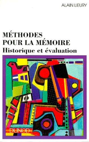 Alain Lieury - Methodes Pour La Memoire. Historique Et Evaluation.