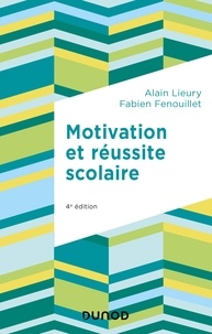 Téléchargements de livres Amazon pour Android Motivation et réussite scolaire PDB CHM 9782100791668 (Litterature Francaise) par Alain Lieury, Fabien Fenouillet