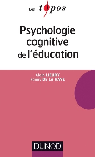 Alain Lieury et Fanny de La Haye - Psychologie cognitive de l'éducation.