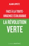 Alain Lipietz - Face à la toute-urgence écologique - La révolution verte.