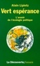 Alain Lipietz - Vert espérance - L'avenir de l'écologie politique.