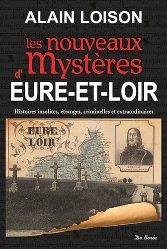 Alain Loison - Les nouveaux mystères d'Eure-et-Loir.