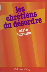 Les chrétiens du désordre