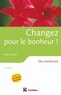 Alain Losier - Changez pour le bonheur ! - 2e éd. - Dès maintenant.