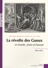 La révolte des Gueux en Flandre, Artois et Hainaut