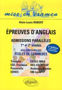 Alain-Louis Robert - Epreuves d'anglais - Admissions parallèles 1re et 2e années aux concours des écoles de commerce.