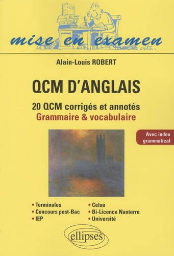 QCM d'anglais. 20 QCM corrigés et annotés, grammaire & vocabulaire