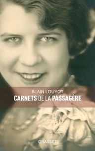 Alain Louyot - Carnets de la passagère.
