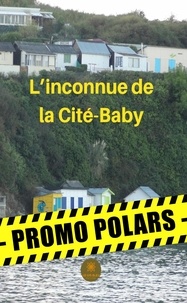 Alain Lozac'h - L’inconnue de la Cité-Baby.