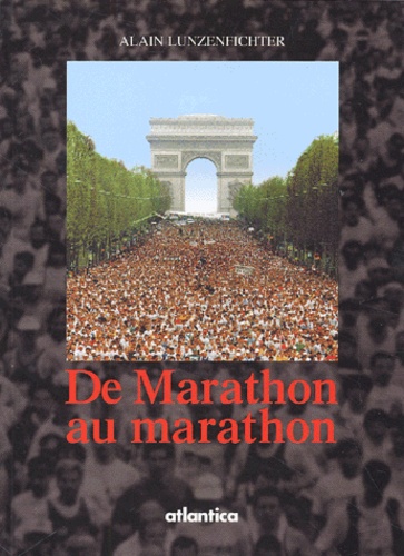 Alain Lunzenfichter - De Marathon Au Marathon.