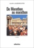 Alain Lunzenfichter - De Marathon Au Marathon. 2eme Edition.