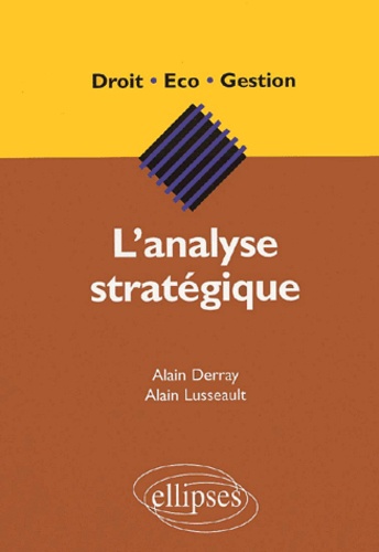 Alain Lusseault et Alain Derray - L'Analyse Strategique.