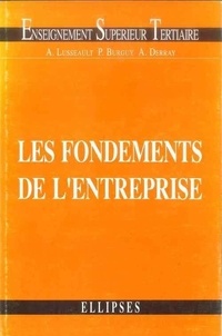 Alain Lusseault - Les fondements de l'entreprise - Economie des entreprises.