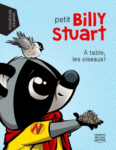 Alain M. Bergeron et  Sampar - Petit Billy Stuart  : À table, les oiseaux!.