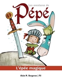 Alain M. Bergeron et Fil et Julie - L'épée magique.