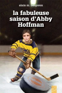 La saison fabuleuse d'abby hoffman