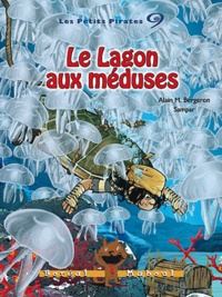 Alain M. Bergeron et  Sampar - Lagon aux méduses. Petits pirates T9.
